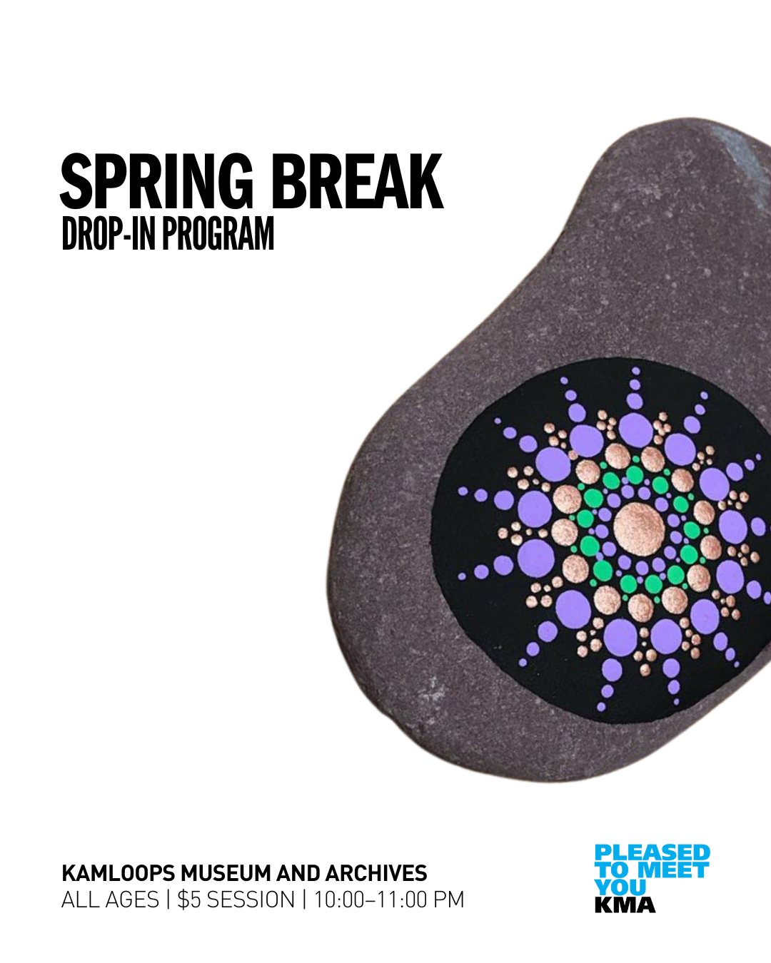 Join us at the Kamloops Museum and Archives for Spring Break Rock Show fun. Stop by and see if you can identify our mystery rocks, learn about volcanoes, and explore the region’s geological history in the current exhibition, Rock Show, The KMA Rocks and Minerals Collection.