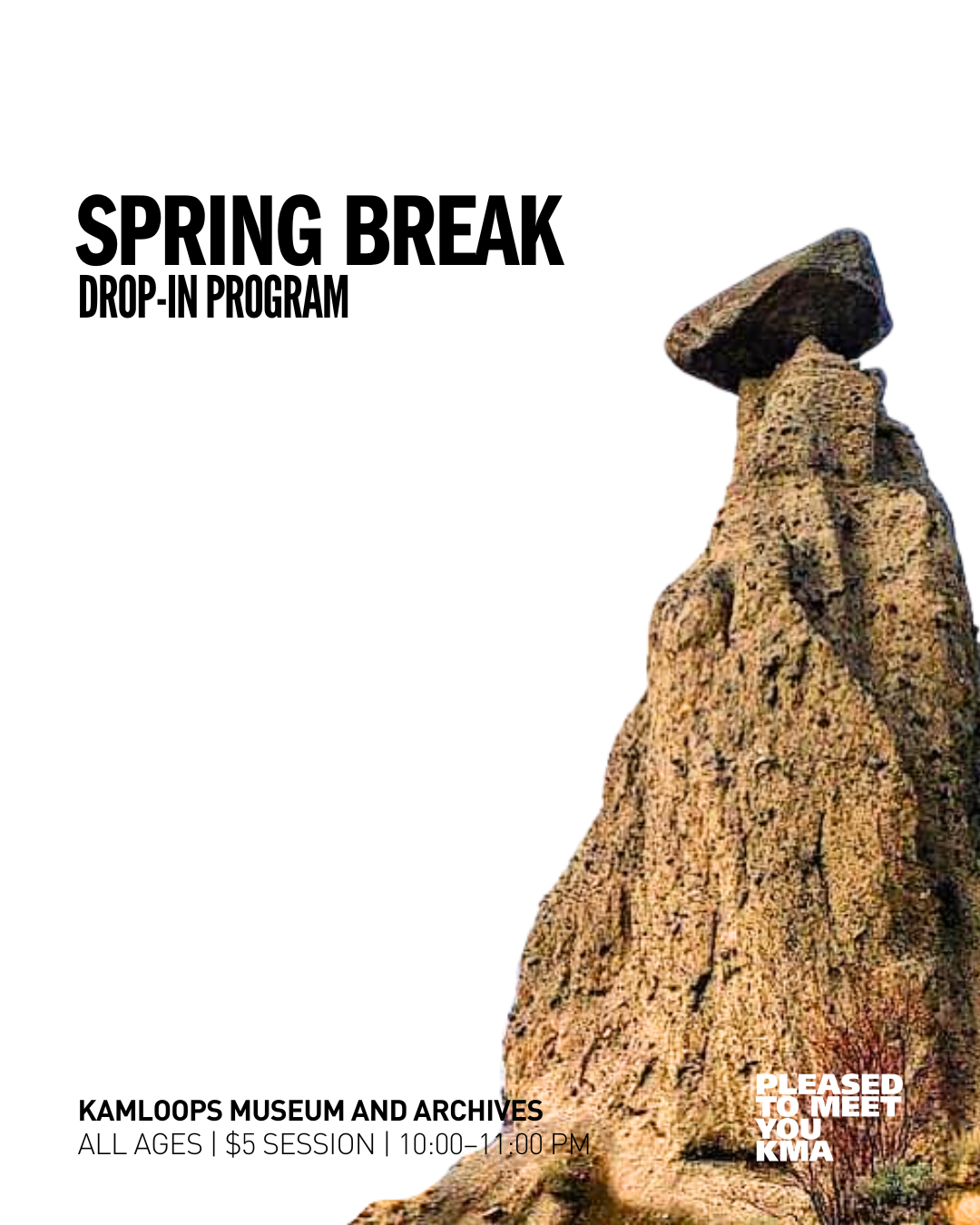 Join us at the Kamloops Museum and Archives for Spring Break Rock Show fun. Stop by and see if you can identify our mystery rocks, learn about volcanoes, and explore the region’s geological history in the current exhibition, Rock Show, The KMA Rocks and Minerals Collection.